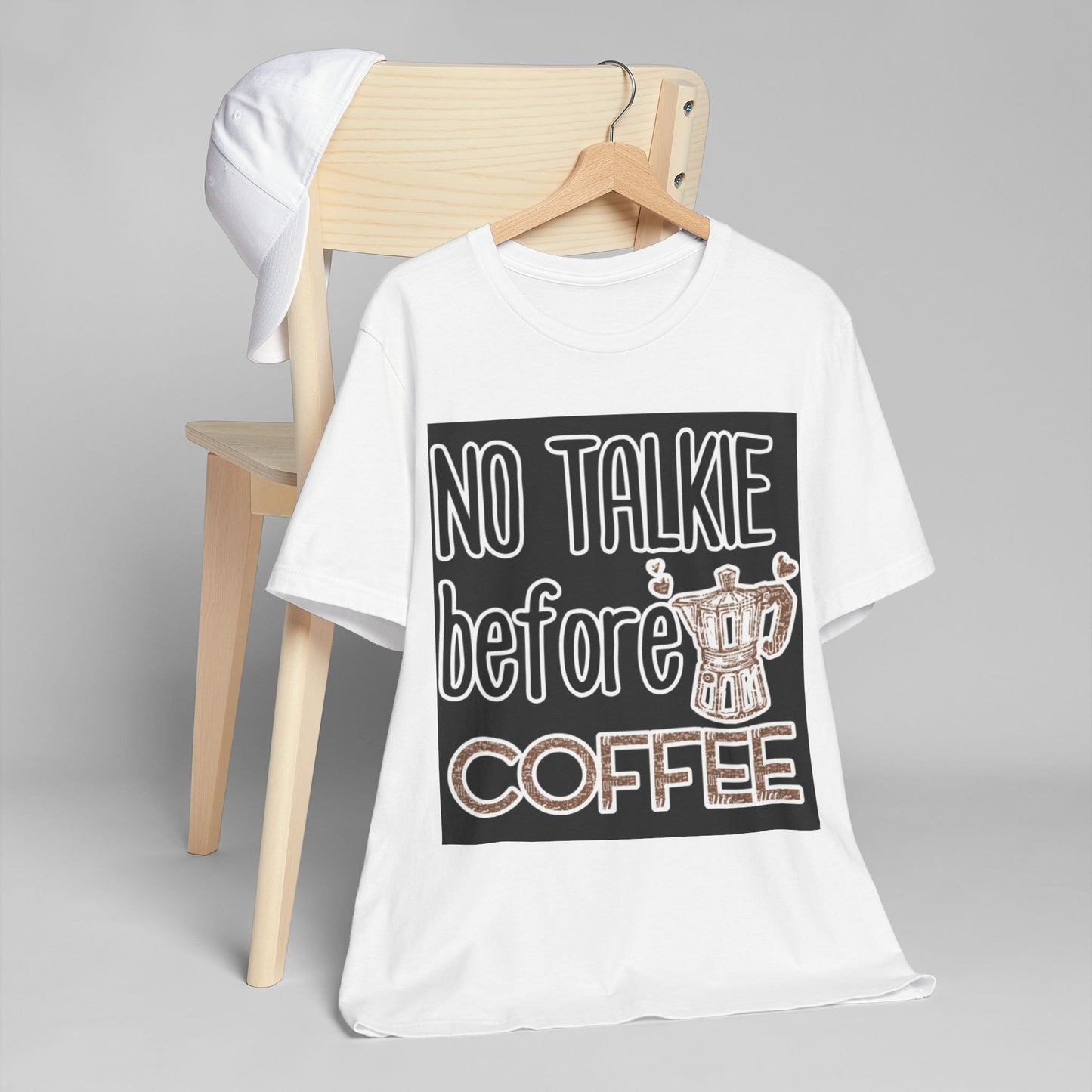 No Talkie Before Coffee T-Shirt — Funny Coffee Lover Shirt